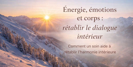Énergie, émotions et corps : rétablir le dialogue intérieur