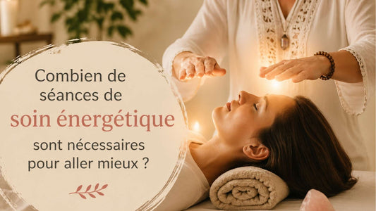Combien de séances de soin énergétique sont nécessaires pour aller mieux ?