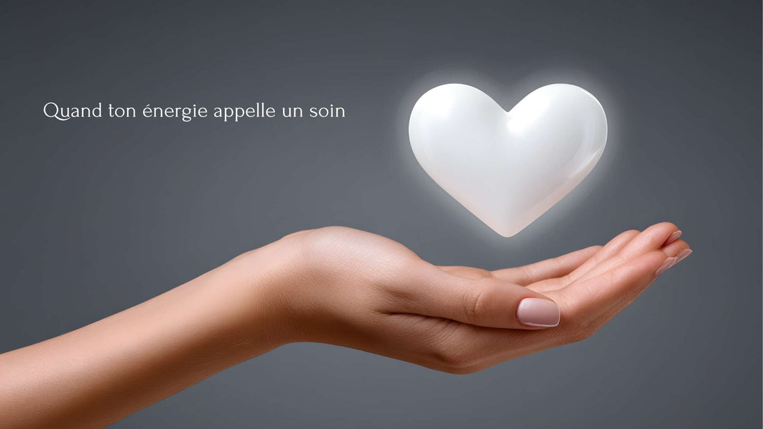Quand ton énergie appelle un soin