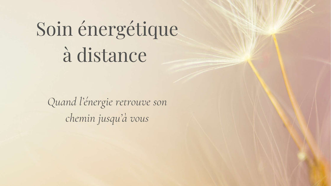 Soin énergétique à distance : Comment ça fonctionne et est ce que ça marche vraiment ?